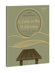 A Table in the Wilderness – An Interactive Bible Study